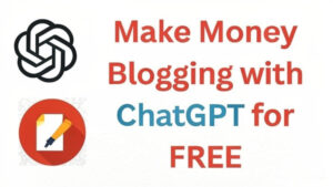 How to Use ChatGPT Free for Blogging in 2025